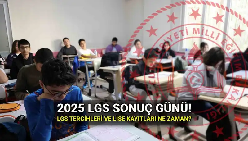 LGS Sonuçları Ne Zaman Açıklanacak? 2025 Takvimi Belli Oldu!