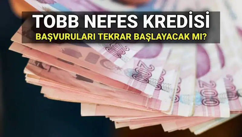 TOBB Nefes Kredisi Başvuruları Kapandı mı? 2025 İçin Yeni Fırsatlar Geliyor mu?
