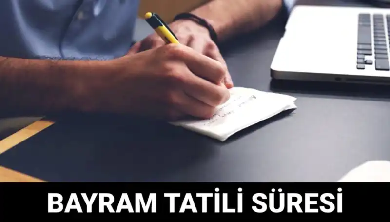 Bayram Tatili Ne Zaman Sona Erecek? Tatil Tarihleri ve Planlarınızı Etkileyen Detaylar