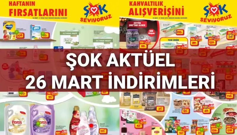 ŞOK Aktüel Kataloğu 26 Mart: Kaçırılmayacak İndirim Fırsatları