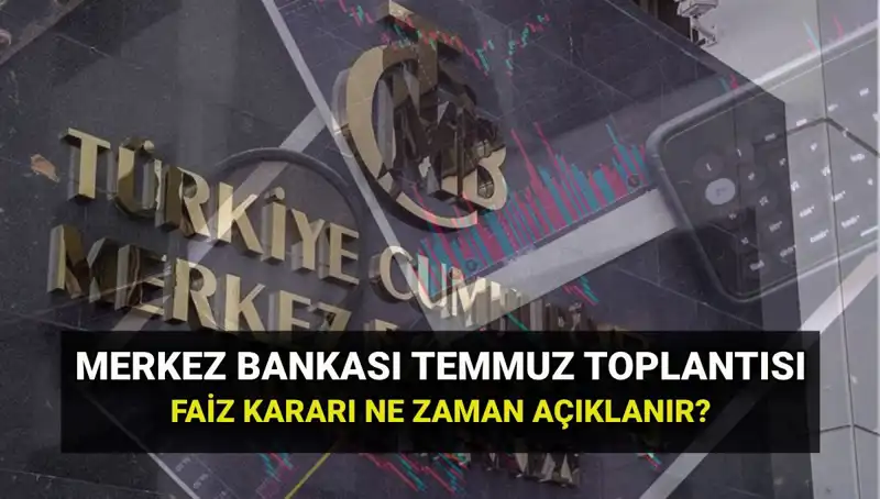 2025 Yılına Damga Vuran PPK Toplantıları ve Temmuz Faiz Kararları